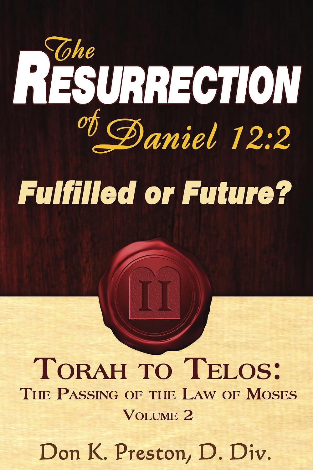 The Resurrection of Daniel 12: Future or Fulfilled? book cover