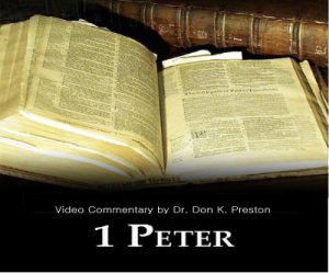 Special DVD series on 1 Peter by Don K. Preston (D. Div.)